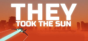 They Took the Sun banner