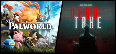 Dead Take + Palworld
