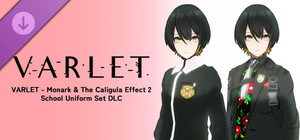 VARLET - Monark & The Caligula Effect 2 School Uniform Set banner
