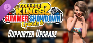 College Kings 2 - Episode 6 "Summer Showdown" Supporter Upgrade banner