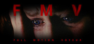 FMV - Full Motion Voyeur banner