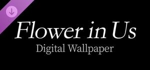 Flower in Us Digital Wallpaper banner