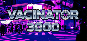 Vaginator 3000 banner