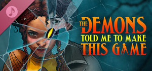The Demons Told Me to Make This Game Soundtrack banner