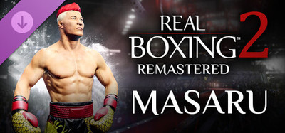 Real Boxing 2: Remastered - Masaru