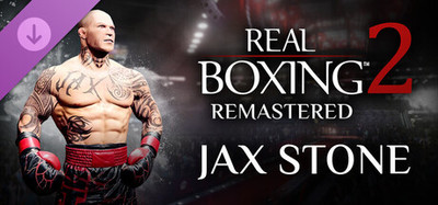 Real Boxing 2: Remastered - Jax Stone