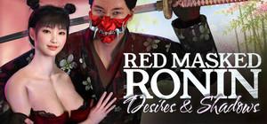Red Masked Ronin: Desires and Shadows banner