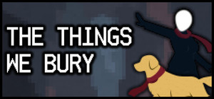 The Things We Bury banner