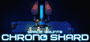 Space Grunts: Chrono Shard banner