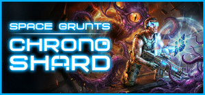 Space Grunts: Chrono Shard banner