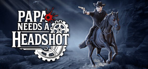 Papa Needs a Headshot banner