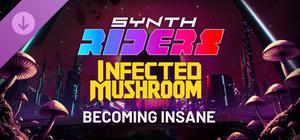 Synth Riders: Infected Mushroom - "Becoming Insane" banner