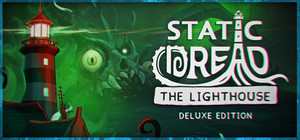 Static Dread: The Lighthouse Digital Deluxe banner