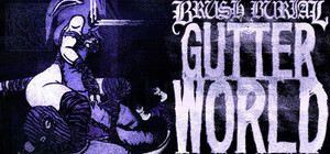Brush Burial: Gutter World banner
