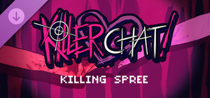 Killer Chat! Expanded Edition - Killing Spree banner