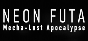 Neon Futa Mecha-Lust Apocalypse banner