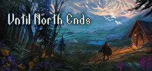 Until North Ends banner