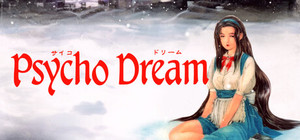 Psycho Dream 「サイコドリーム」 banner