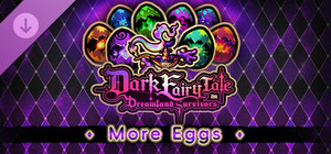 Dark Fairy Tale - More Eggs! banner