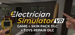 Electrician Simulator VR + Skin Pack DLC + Toys Repair banner