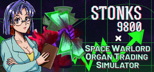 STONKS-9800 x Space Warlord Organ Trading Simulator banner