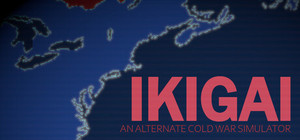 Ikigai: An Alternate Cold War Simulator banner