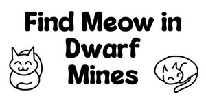 Find Meow in Dwarf Mines banner