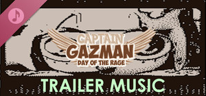 Captain Gazman Day Of The Rage Soundtrack - Music From The Trailers banner