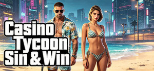 Casino Tycoon: Sin & Win banner