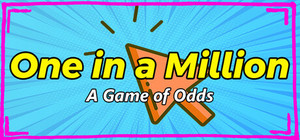 1 in a Million | A game of odds banner