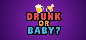 Drunk or Baby banner
