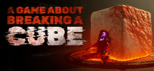 A Game About Breaking A Cube banner