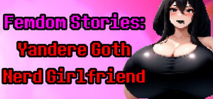 Femdom Stories: Yandere Goth Nerd Girlfriend banner