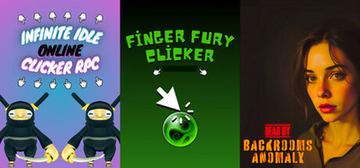 Dead by Backrooms Anomaly + Finger Fury Clicker + Infinite Idle: Online Clicker RPG