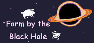 Farm by the Black Hole banner