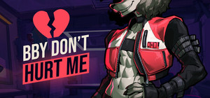 BBY DON'T HURT ME banner