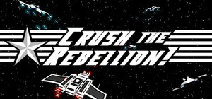 Crush The Rebellion! banner