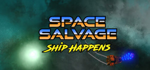 Space Salvage: Ship Happens banner