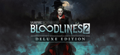 Vampire: The Masquerade® - Bloodlines™ 2 - Deluxe Edition