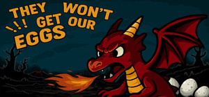 They won't get our eggs! banner