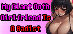 My Giant Goth Girlfriend Is a Sadist banner