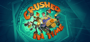 Crushed In Time banner