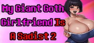 My Giant Goth Girlfriend Is a Sadist 2 banner