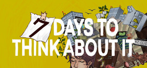 7 Days To Think About It banner