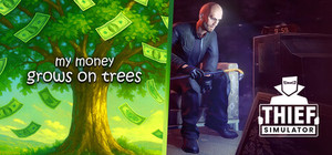 My Money Grows on Trees and Thief Simulator banner