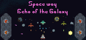 Space way: Echo of the Galaxy banner