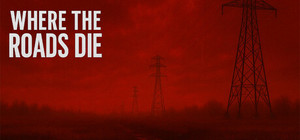 Where the Roads Die banner