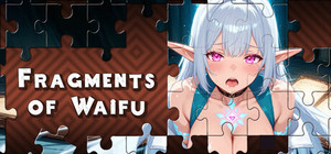 Fragments of Waifu banner