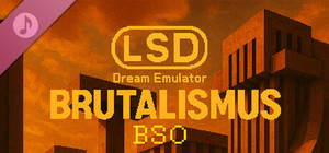 LSD Dream Emulator: BRUTALISMUS Soundtrack banner