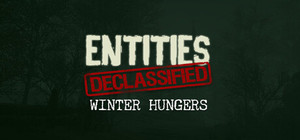 Entities Declassified: Winter Hungers banner